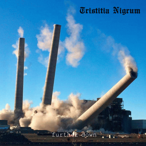 Tristitia Nigrum : Further Down